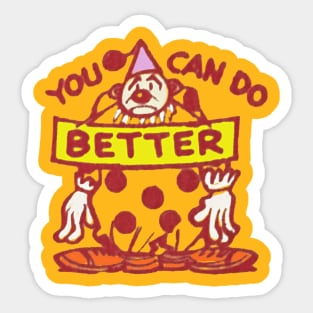 You Can Do Better - Disappointed Clown Sticker